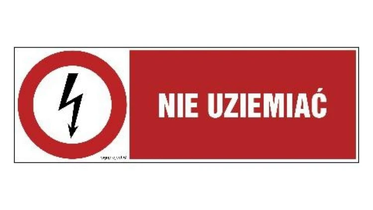 ZNAK - HD009 Nie uziemiać 15 x 5 cm FN - Folia samoprzylepna
