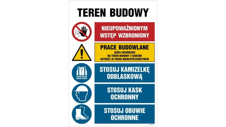 ZNAK - OI008 Teren budowy, Nieupoważnionym wstęp wzbroniony, Prace budowlane, Jeżeli wchodzisz na teren budowy z 70 x 105 cm PN