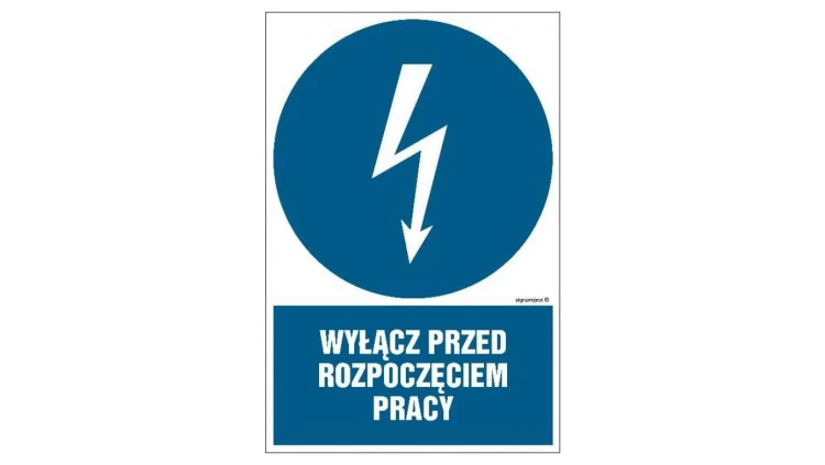 ZNAK - HE002 Wyłącz przed rozpoczęciem pracy 7,5 x 10 cm PN - Płyta 1mm