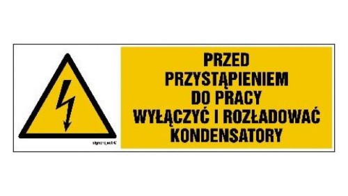 ZNAK - HB018 Przed przystąpieniem do pracy wyłączyć i rozładować kondensatory 15 x 5 cm FN - Folia samoprzylepna