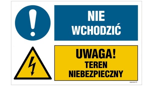 ZNAK - OI044 Nie wchodzić, Uwaga! teren niebezpieczny 70 x 46,7 cm ON - Blacha ocynk