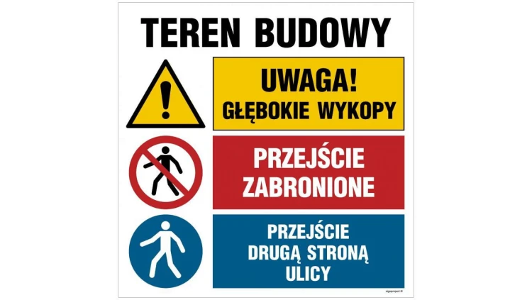 ZNAK - OI033 Teren budowy, Uwaga! głębokie wykopy, Przejście zabronione, Przejście drugą stroną ulicy 70 x 70 cm ON - Blacha ocy