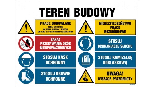 ZNAK - OI019 Teren budowy, Prace budowlane, jeżeli wchodzisz na teren budowy z dziećmi ostrzeż je przed niebezpie 100 x 75 cm FN