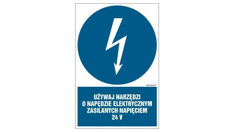 ZNAK - HE016 Używaj narzędzi o napędzie elektrycznym zasilanym napięciem 24V 7,5 x 10 cm PN - Płyta 1mm