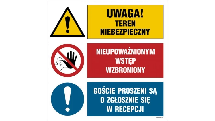 ZNAK - OI030 Uwaga! teren niebezpieczny, Nieupoważnionym wstęp wzbroniony, Goście proszeni są o zgłoszenie się w 70 x 70 cm FN -
