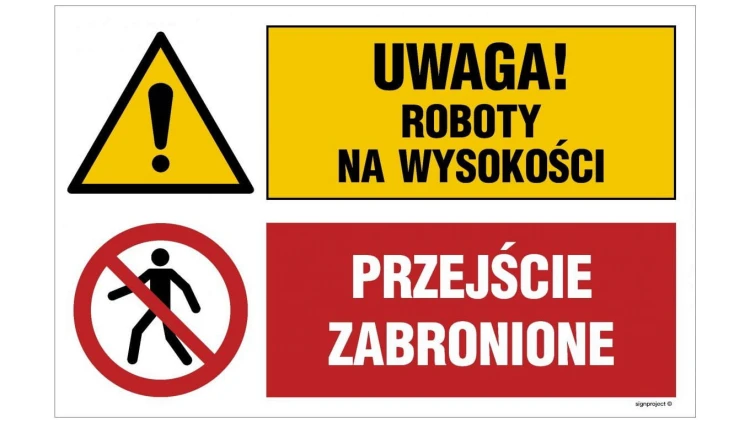 ZNAK - OI039 Uwaga! roboty na wysokości, Przejście zabronione 70 x 46,7 cm FN - Folia samoprzylepna