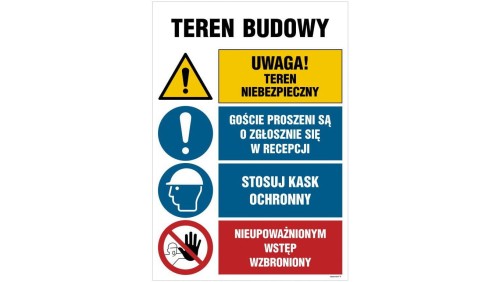 ZNAK - OI011 Teren budowy, Uwaga! teren niebezpieczny, Goście proszeni są o zgłoszenie sie w recepcji, Stosuj kas 70 x 105 cm PN