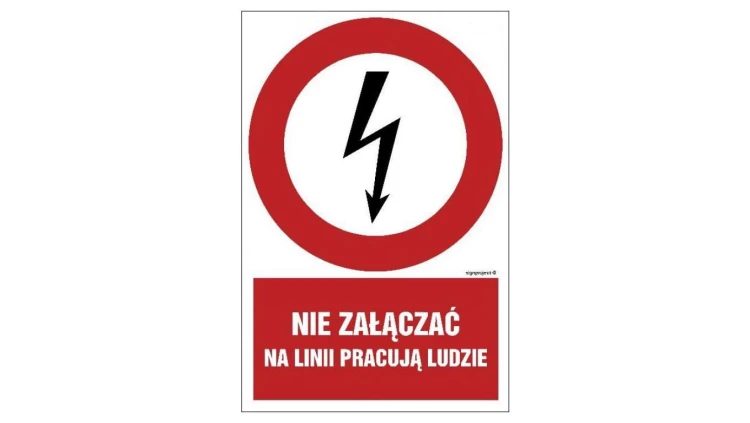 ZNAK - HC011 Nie załączać na linii pracują ludzie 7,5 x 10 cm PN - Płyta 1mm