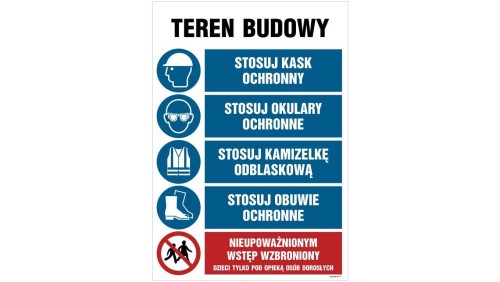 ZNAK - OI001 Teren budowy, Stosuj kask ochronny, Stosuj okulary ochronne, Srosuj kamizelkę odblaskową, Stosuj obu 70 x 105 cm FN