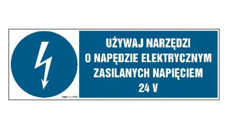 ZNAK - HF016 Używaj narzędzi o napędzie elektrycznym zasilanym napięciem 24V 15 x 5 cm FN - Folia samoprzylepna