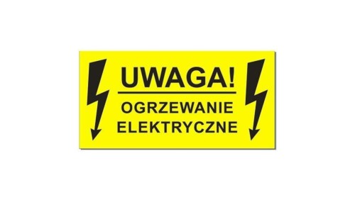 Naklejka ostrzegawcza UWAGA! OGRZEWANIE ELEKTRYCZNE 100x55mm