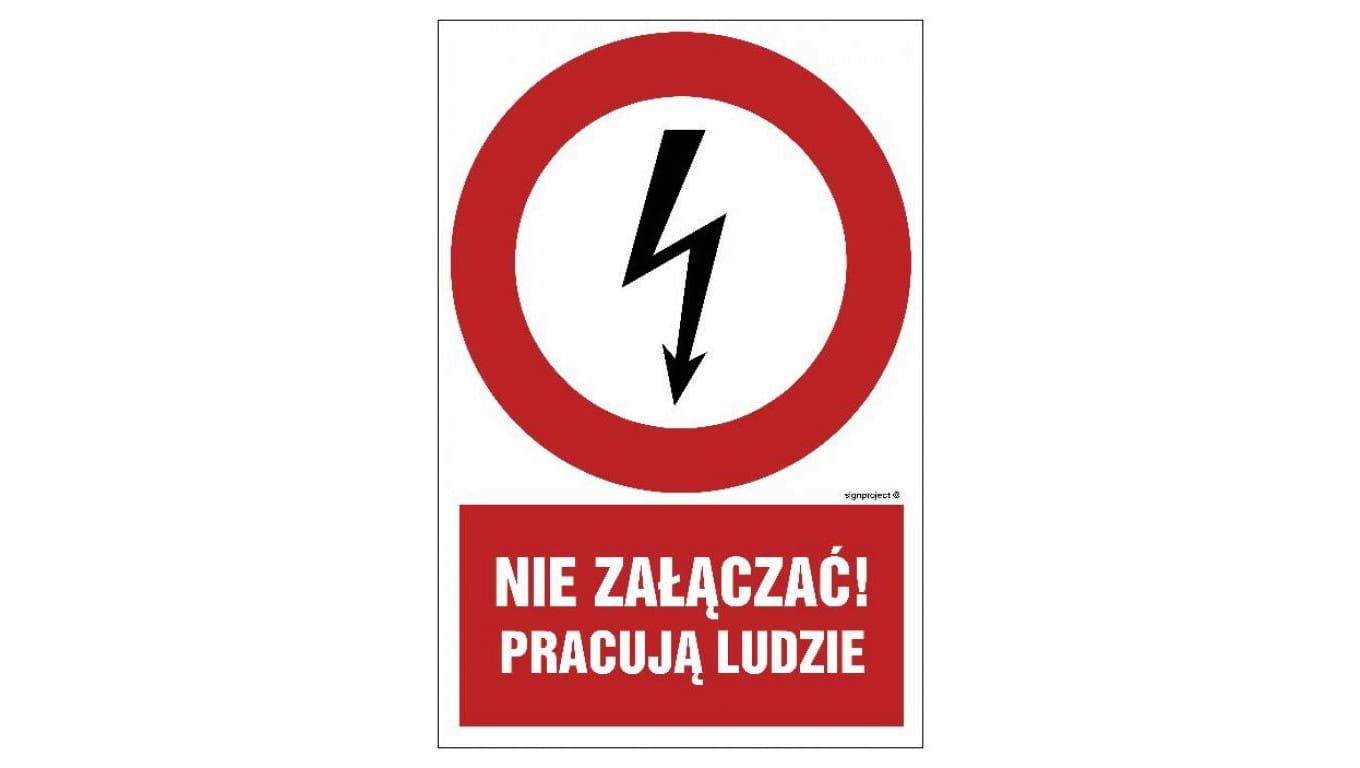 ZNAK - HC002 Nie załączać - pracują ludzie 7,5 x 10 cm PN - Płyta 1mm