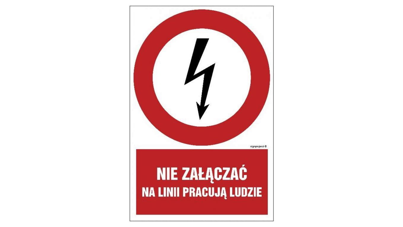 ZNAK - HC011 Nie załączać na linii pracują ludzie 7,5 x 10 cm PN - Płyta 1mm